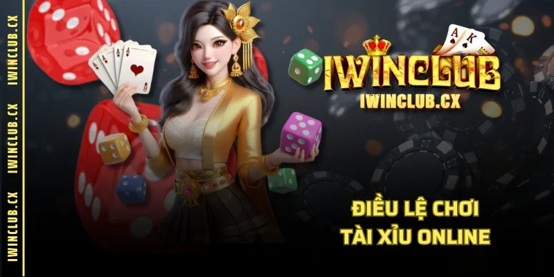 Điều lệ chơi tài xỉu online