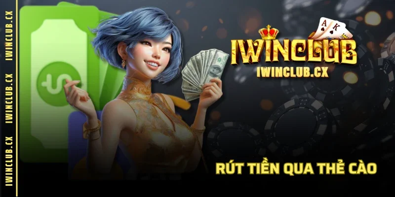 Rút tiền qua thẻ cào